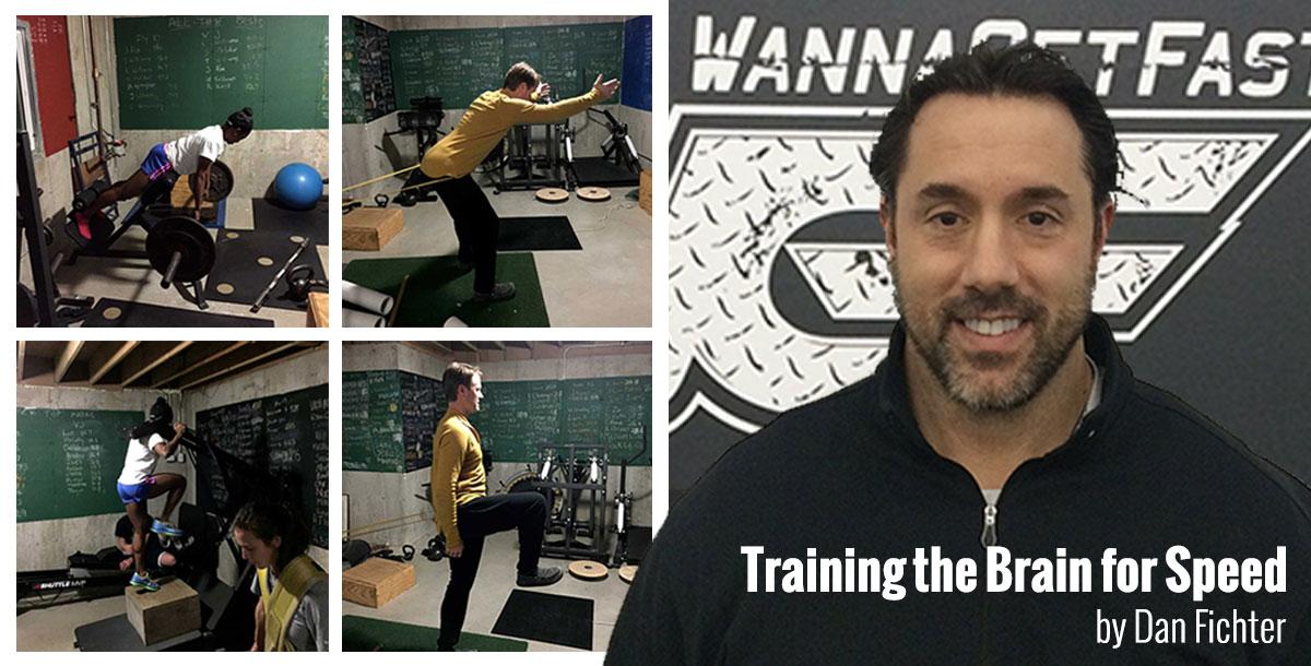 Training the Brain for Speed Training the Brain for Speed