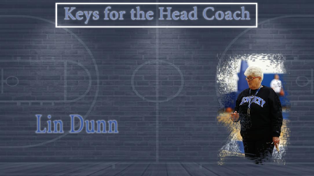 Keys for the Head Coach Keys for the Head Coach