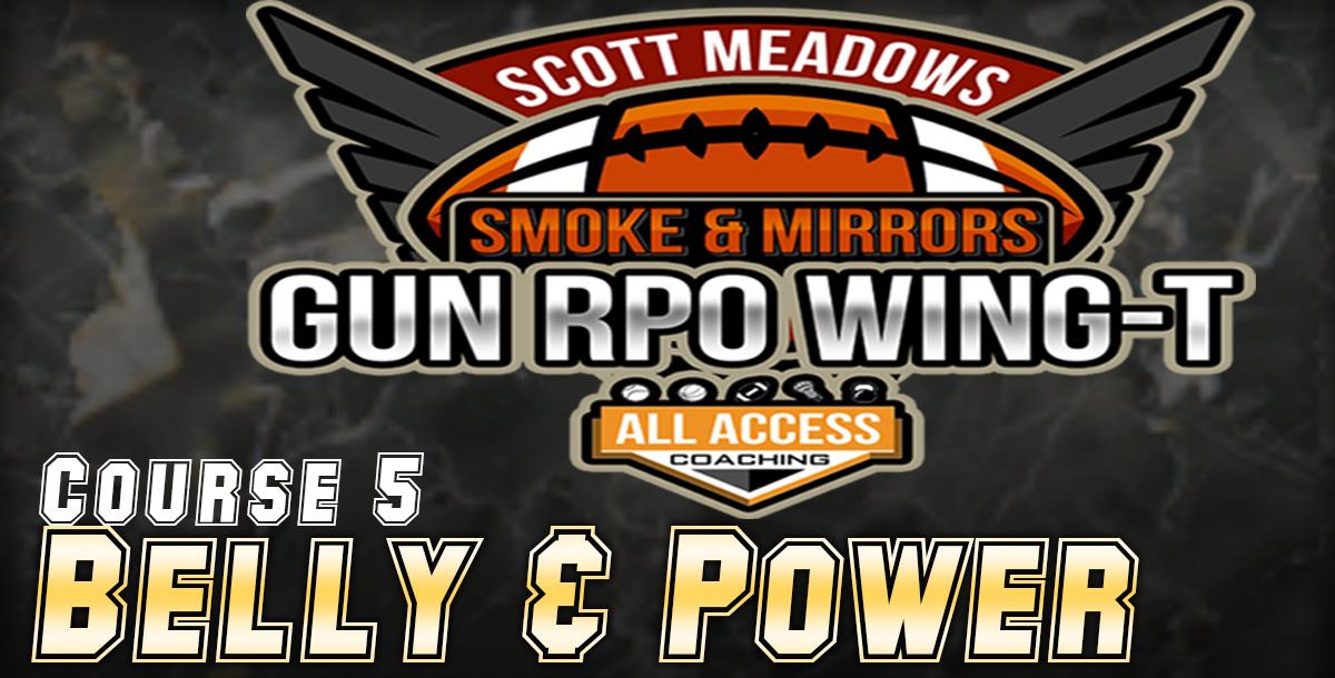 Course 5: RPOs off Belly & Power Course 5: RPOs off Belly & Power