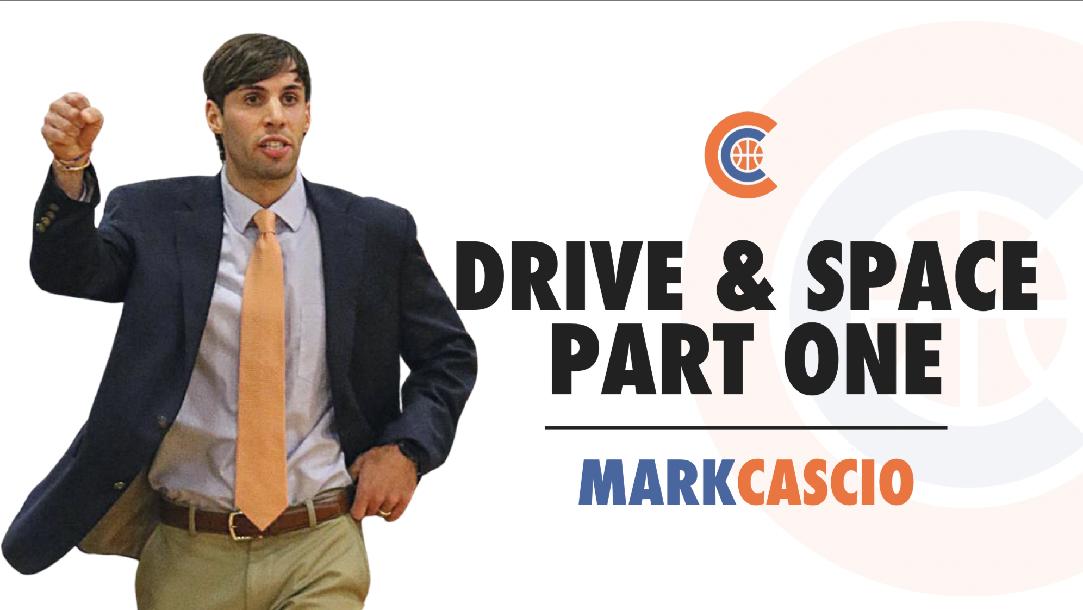 Drive and Space Offense: Part 1 Drive and Space Offense: Part 1