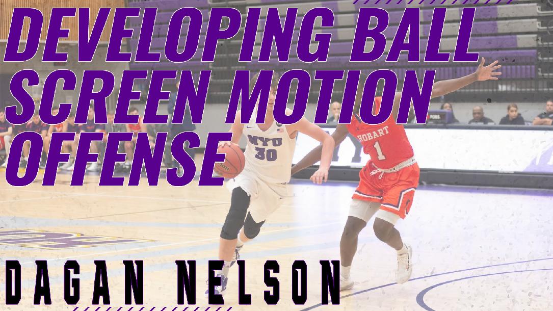 Developing Ball Screen Motion Offense Developing Ball Screen Motion Offense