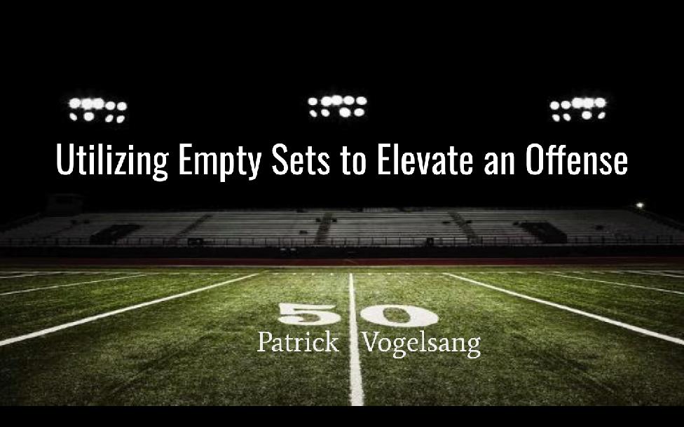 Utilizing Empty Sets to Elevate an Offense Utilizing Empty Sets to Elevate an Offense