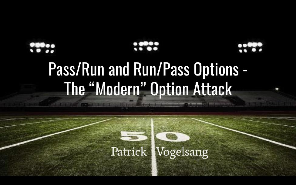 Pass/Run and Run/Pass Options - the Modern Option Attack Pass/Run and Run/Pass Options - the Modern Option Attack