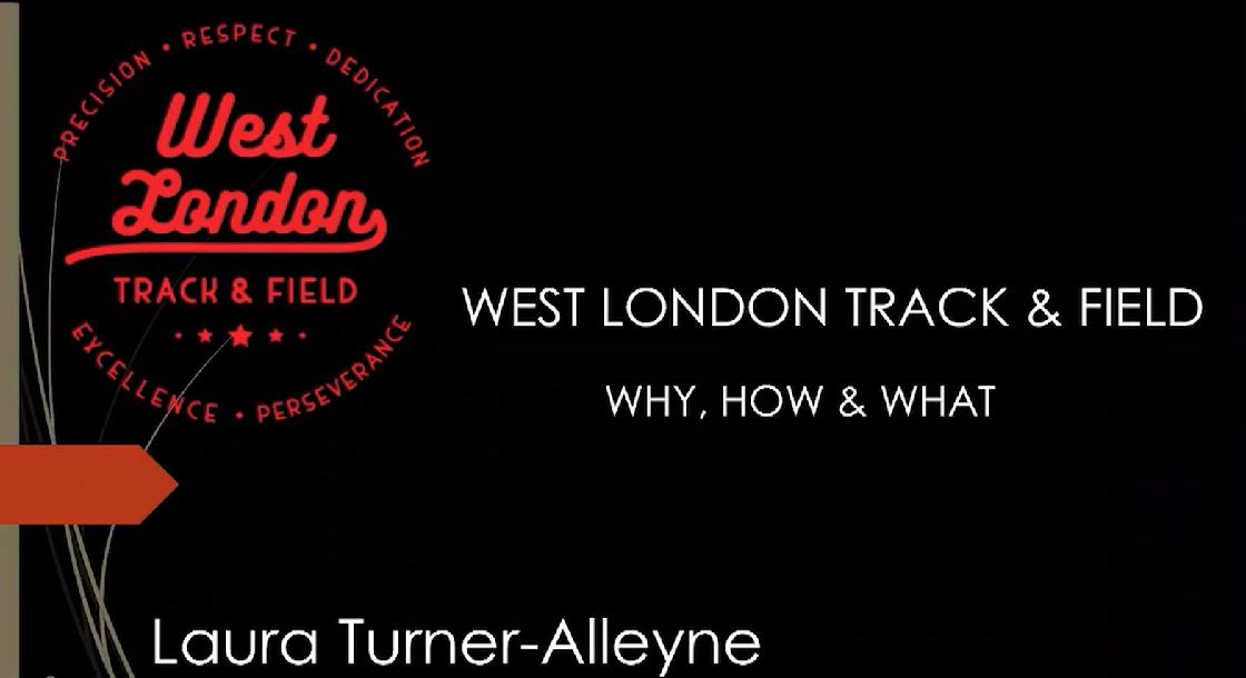 West London Track & Field: Why, How and What We Do West London Track & Field: Why, How and What We Do