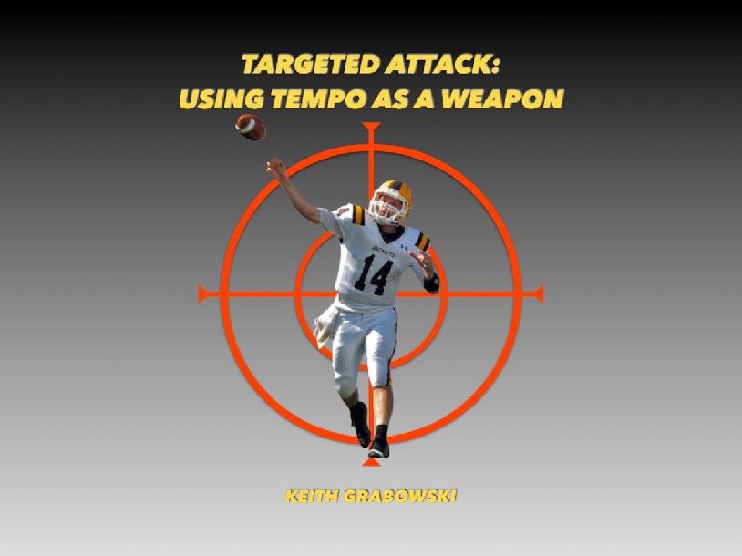 Targeted Attack: Using Tempo as a Weapon Targeted Attack: Using Tempo as a Weapon