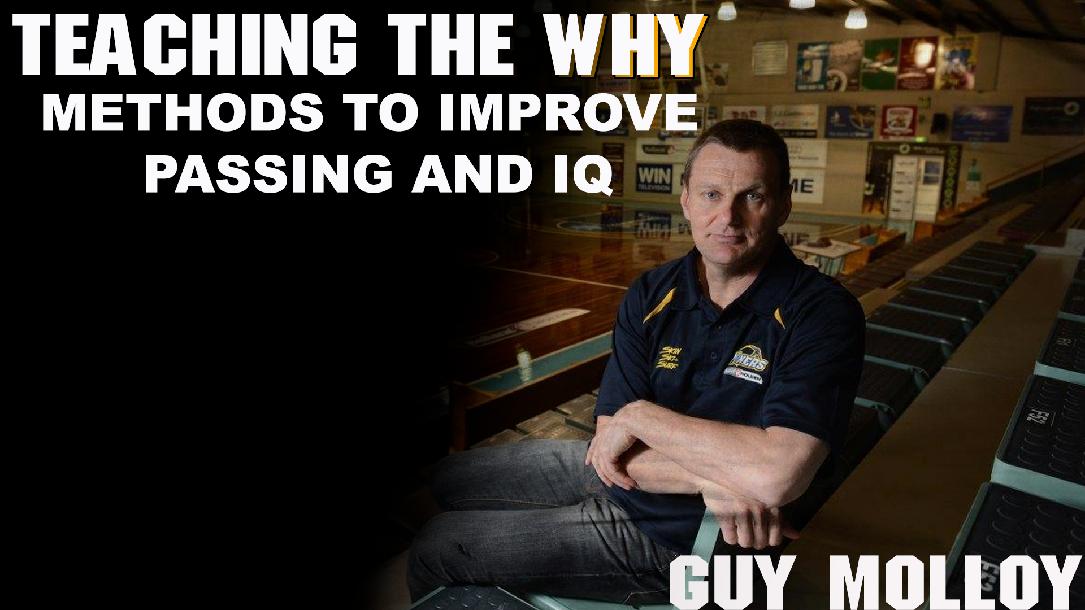 Teaching ‘the WHY’ — Methods to improve Passing and IQ Teaching ‘the WHY’ — Methods to improve Passing and IQ