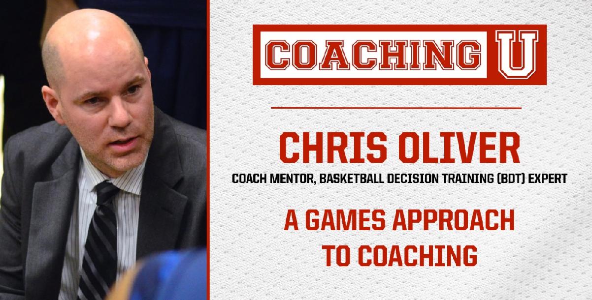 Chris Oliver: A Games Approach to Coaching Chris Oliver: A Games Approach to Coaching
