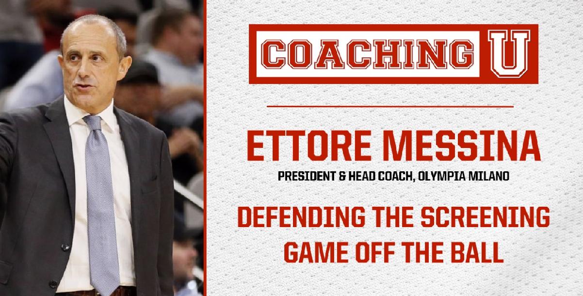 Ettore Messina: Defending the Screening Game Off the Ball Ettore Messina: Defending the Screening Game Off the Ball