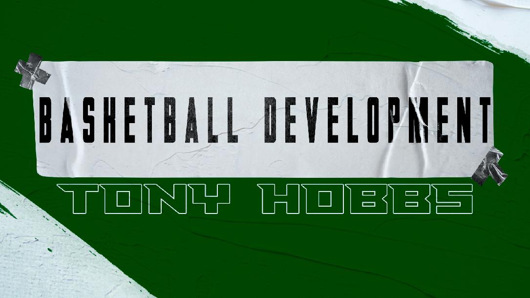 Tony Hobbs - Basketball Development Tony Hobbs - Basketball Development