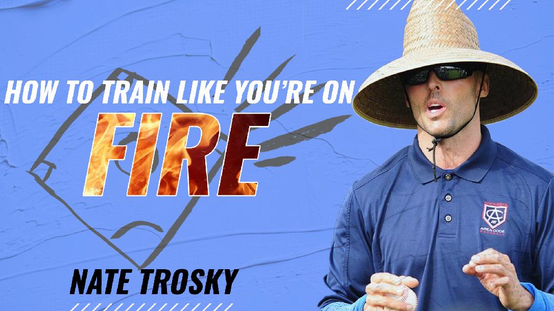 A Conversation w/ Nate Trosky on Player Development - How To Train Like Your Hair Is On Fire A Conversation w/ Nate Trosky on Player Development - How To Train Like Your Hair Is On Fire