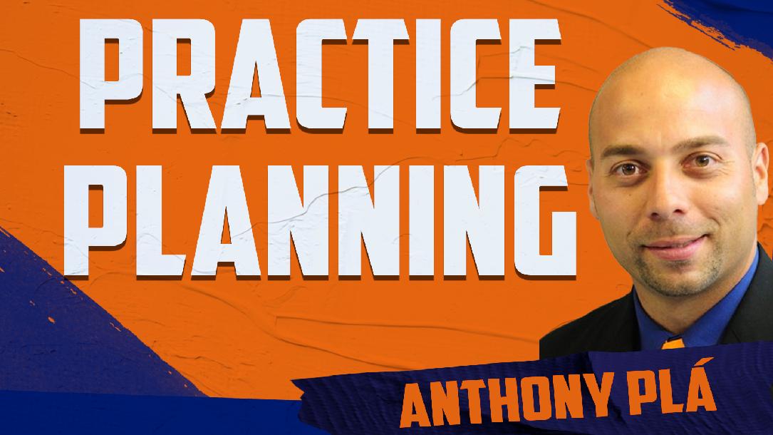 Practice Planning: How To Practice With Goals In Mind Practice Planning: How To Practice With Goals In Mind