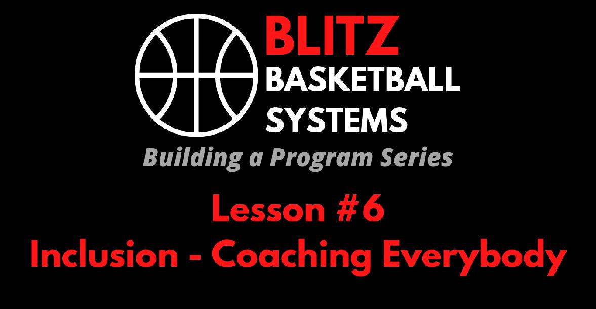 Building a Program Series: Inclusion - Coaching Everybody Building a Program Series: Inclusion - Coaching Everybody