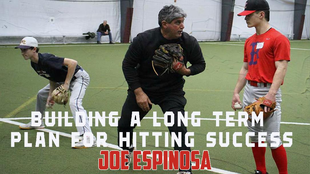 Joe Espinosa - Long Term Hitting Success Joe Espinosa - Long Term Hitting Success