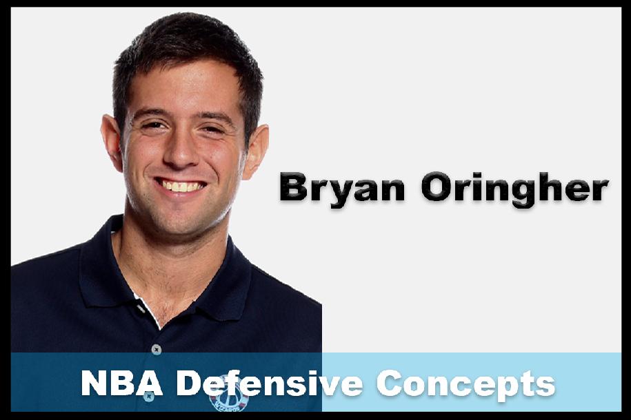 Bryan Oringher - NBA Defensive Concepts Bryan Oringher - NBA Defensive Concepts