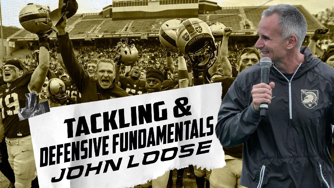 Tackling & Defensive Fundamentals by John Loose Tackling & Defensive Fundamentals by John Loose