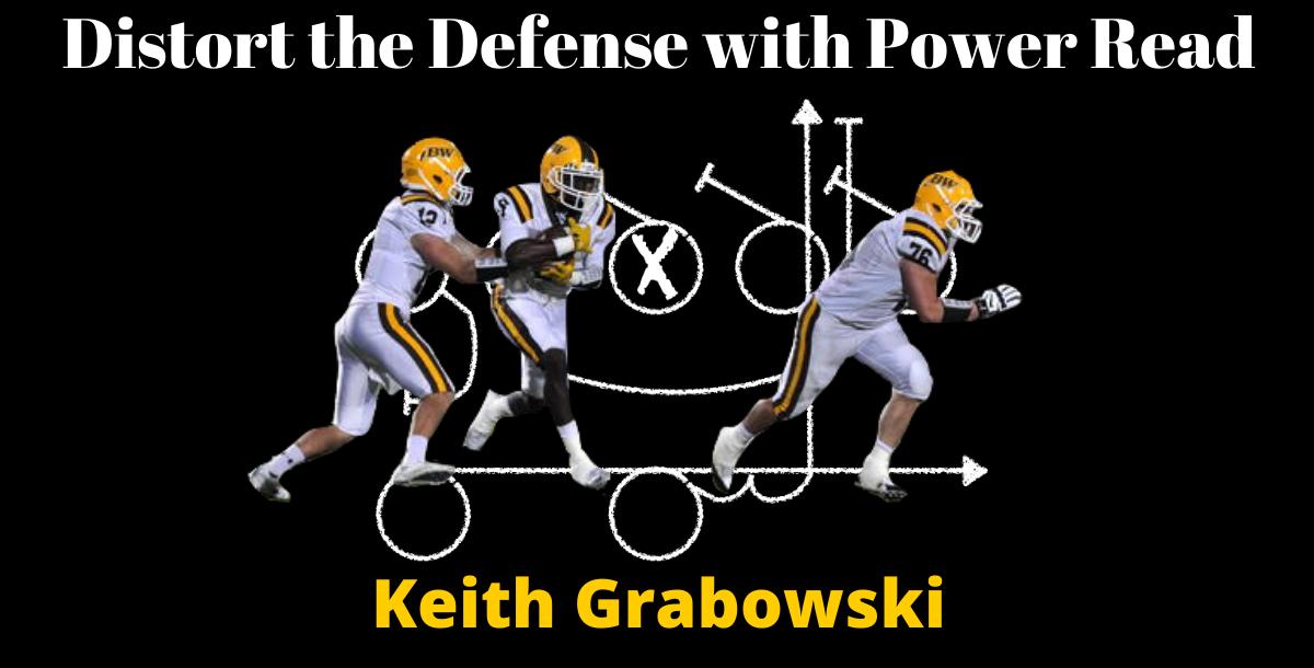 Distort the Defense with Power Read Distort the Defense with Power Read