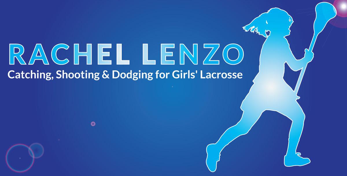 Catching, Shooting & Dodging for Girls Lacrosse Catching, Shooting & Dodging for Girls Lacrosse