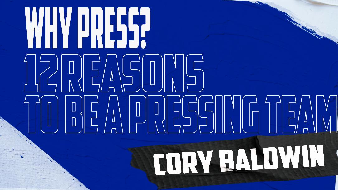 Why Press? 12 Reasons to be a Pressing Team Why Press? 12 Reasons to be a Pressing Team