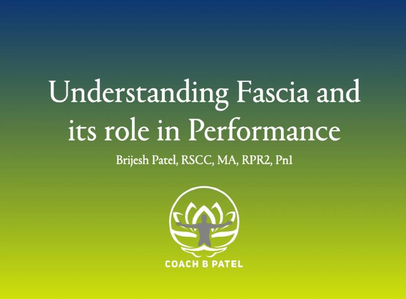 Understanding Fascia and its role in performance Understanding Fascia and its role in performance