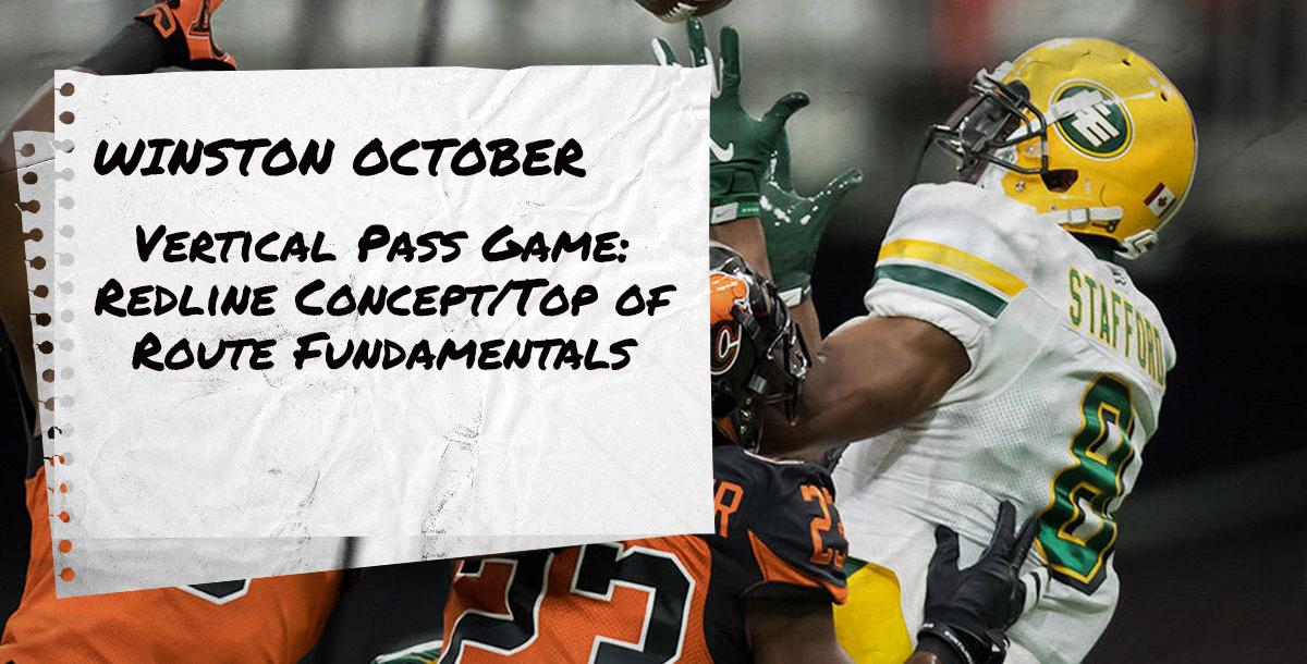 Vertical Pass Game: Redline Concept/Top of Route Fundamentals Vertical Pass Game: Redline Concept/Top of Route Fundamentals