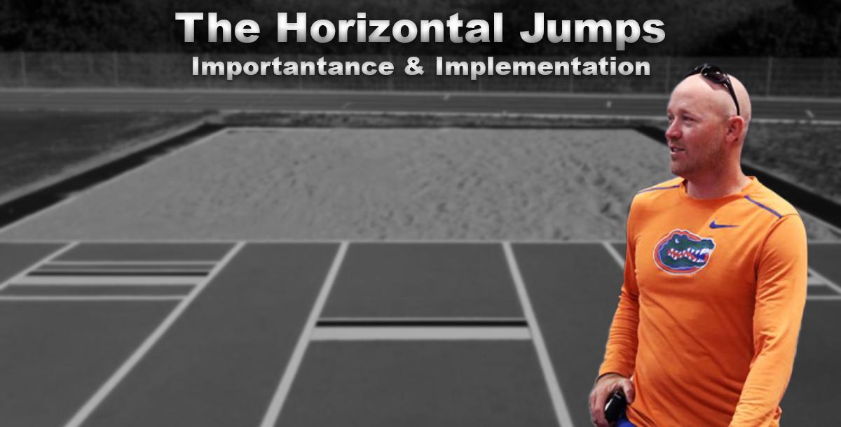 The Horizontal Jumps: What`s Important and How to Implement The Horizontal Jumps: What`s Important and How to Implement
