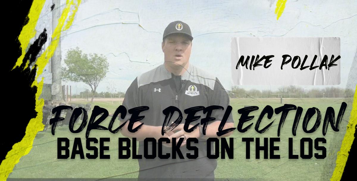 Force Deflection Base Blocks on the LOS- Mike Pollak Force Deflection Base Blocks on the LOS- Mike Pollak