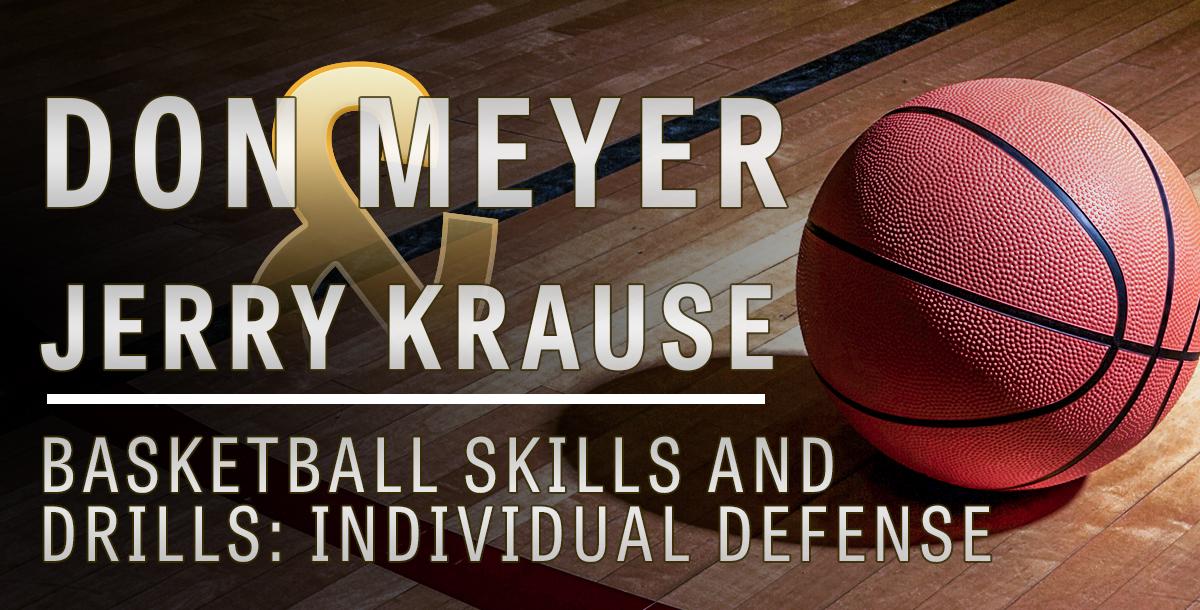 Basketball Skills and Drills: Individual Defense Basketball Skills and Drills: Individual Defense
