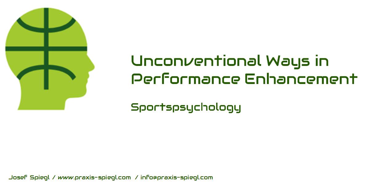 Unconventional Ways in Performance Enhancement Unconventional Ways in Performance Enhancement