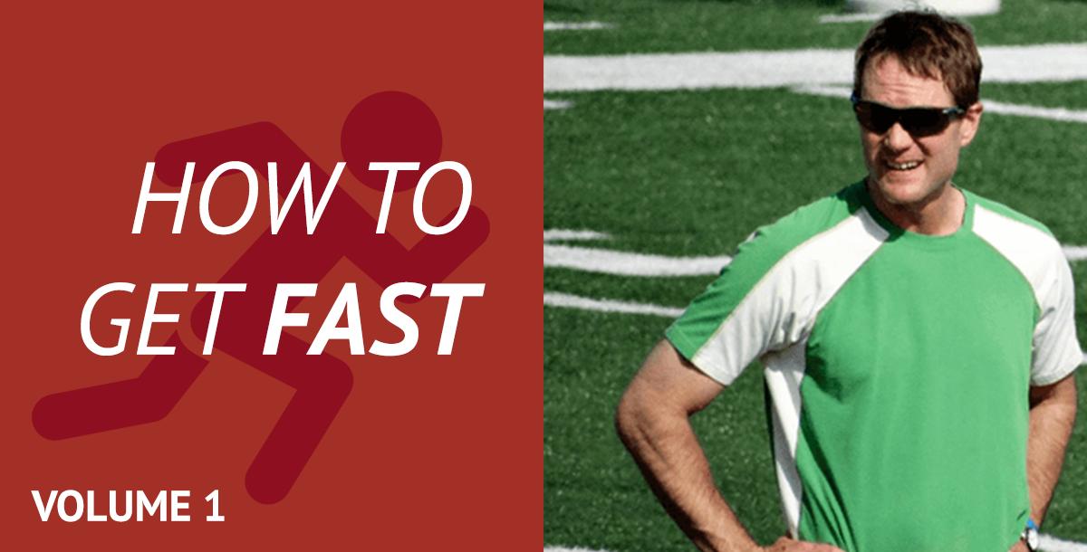 How to Get Fast: Volume 1 How to Get Fast: Volume 1