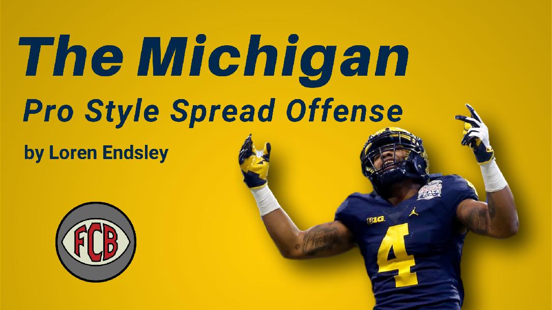 The Michigan Pro Style Spread Offense Breakdown The Michigan Pro Style Spread Offense Breakdown