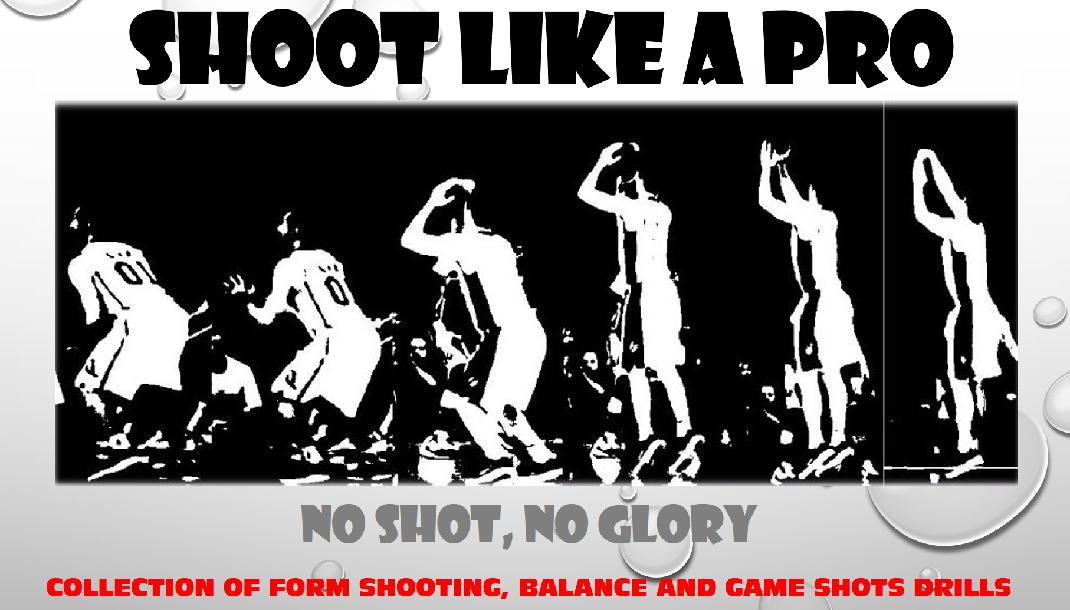 SHOOT LIKE A PRO #NoShotNoGlory SHOOT LIKE A PRO #NoShotNoGlory