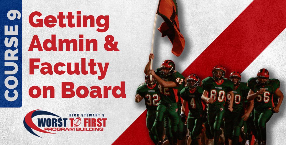 Worst to First Getting Admin & Faculty on Board