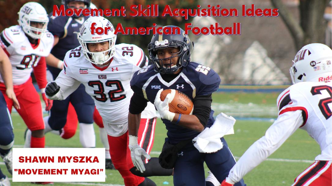 Movement Skill Acquisition Ideas for American Football Movement Skill Acquisition Ideas for American Football