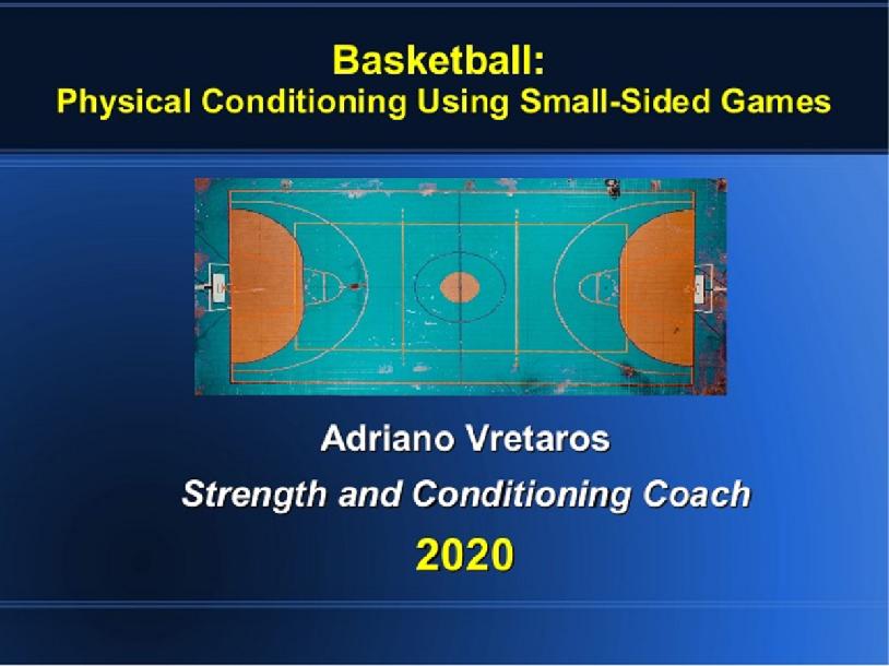 Basketball: Physical Conditioning Using Small-Sided Games Basketball: Physical Conditioning Using Small-Sided Games
