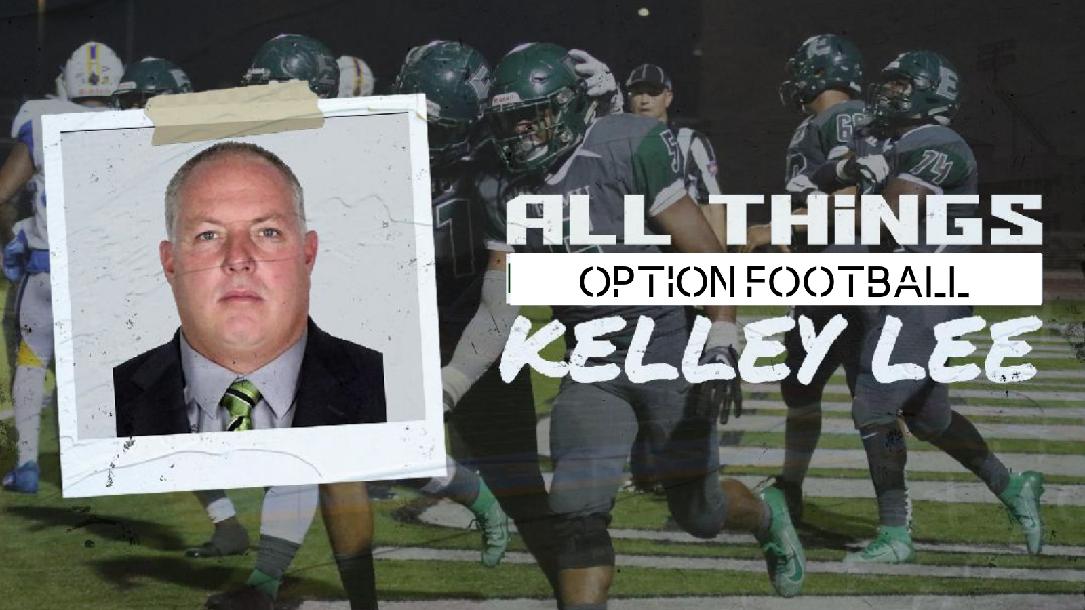 All Things Option Football- Kelley Lee All Things Option Football- Kelley Lee