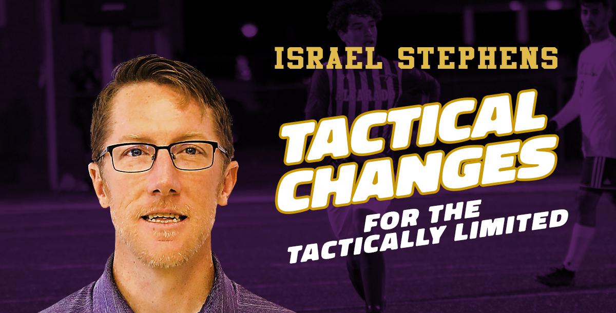 Tactical Changes for the Tactically Limited Tactical Changes for the Tactically Limited