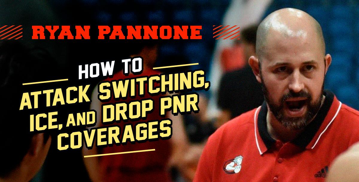 How to Attack Switching, Ice, and Drop PNR Coverages How to Attack Switching, Ice, and Drop PNR Coverages