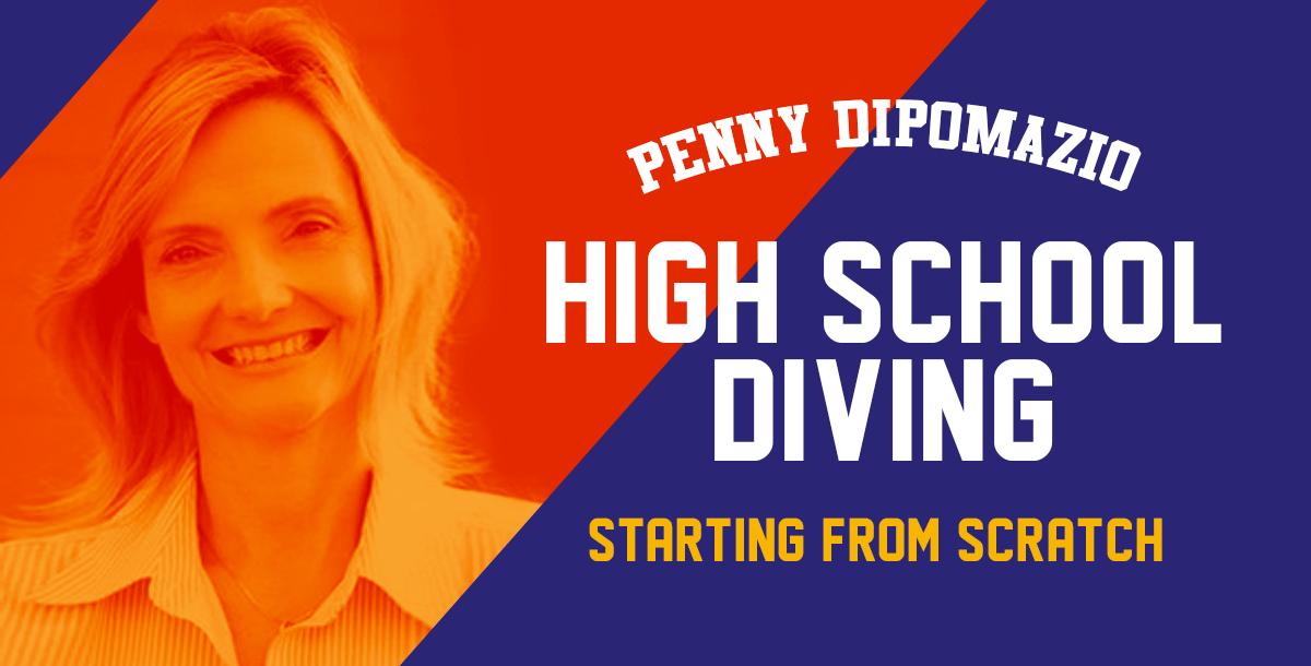 High School Diving... Starting from Scratch High School Diving... Starting from Scratch