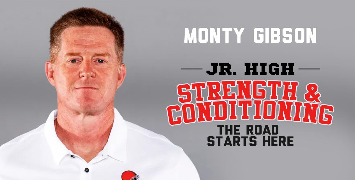 Jr. High Strength & Conditioning: The Road Starts Here Jr. High Strength & Conditioning: The Road Starts Here
