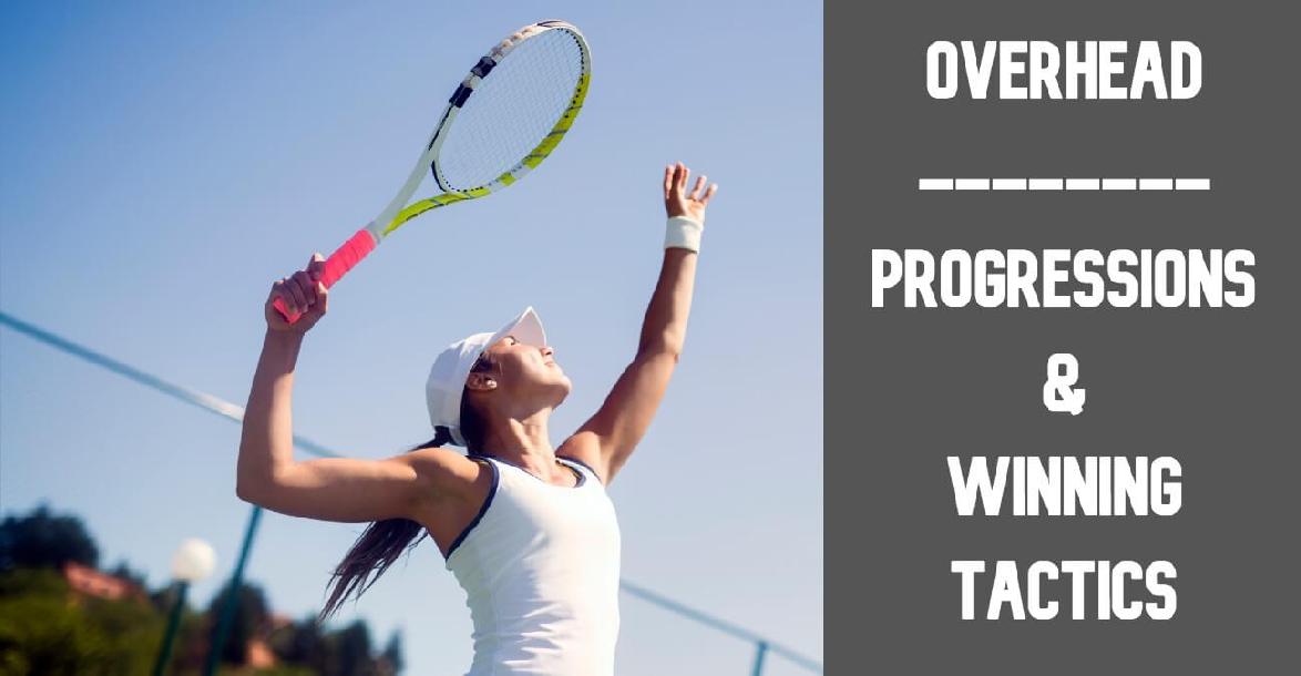 Overhead / Technique Progressions and Winning Tactics Overhead / Technique Progressions and Winning Tactics