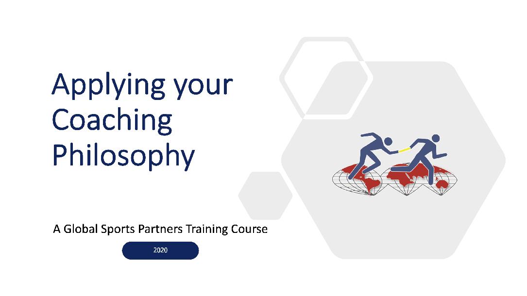 Applying Your Coaching Philosophy Applying Your Coaching Philosophy
