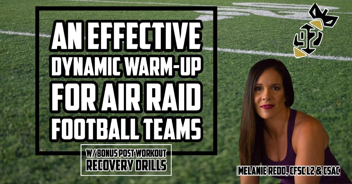 An Effective Dynamic Warm-Up for Air Raid Football Teams An Effective Dynamic Warm-Up for Air Raid Football Teams