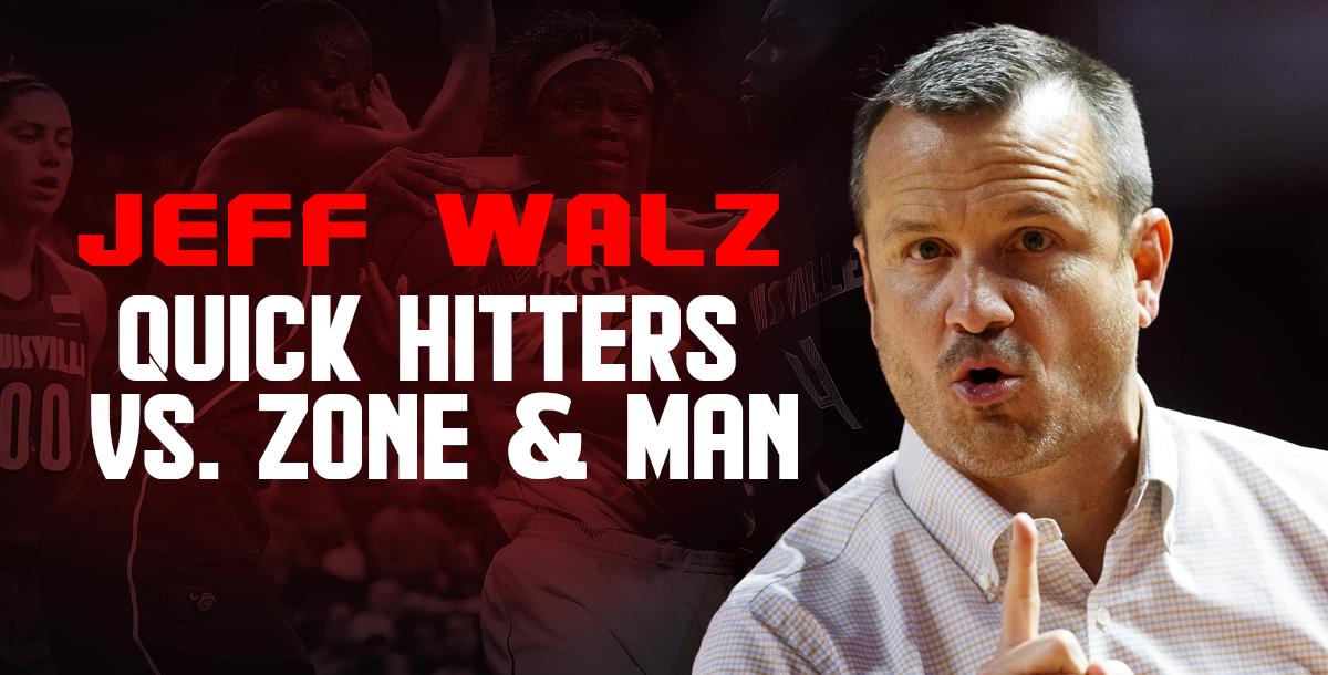 Quick Hitters vs. Zone & Man Quick Hitters vs. Zone & Man