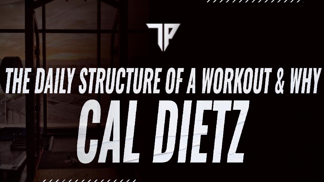 Daily Structure of a Workout - Cal Dietz Daily Structure of a Workout - Cal Dietz