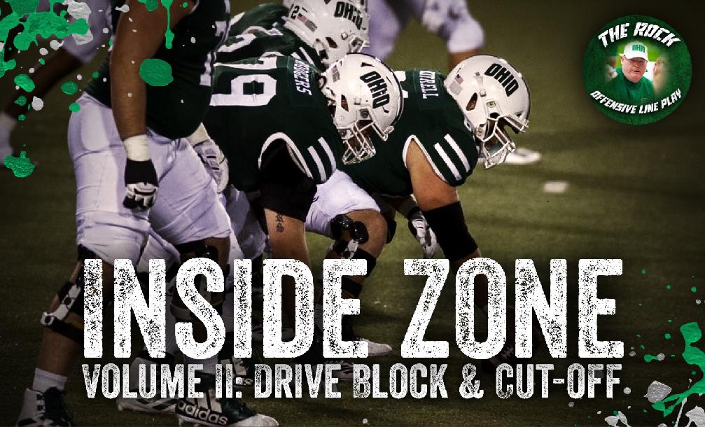 Inside Zone Volume II: Drive Blocks & Cut-Off Inside Zone Volume II: Drive Blocks & Cut-Off