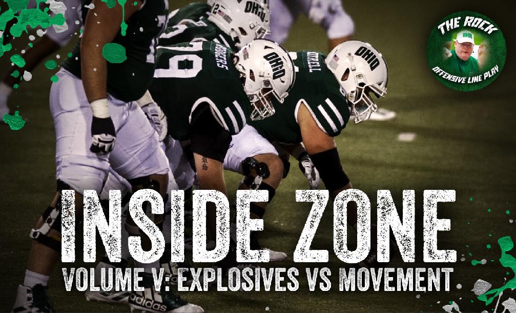 Inside Zone Volume V: Explosives v. Movement Inside Zone Volume V: Explosives v. Movement