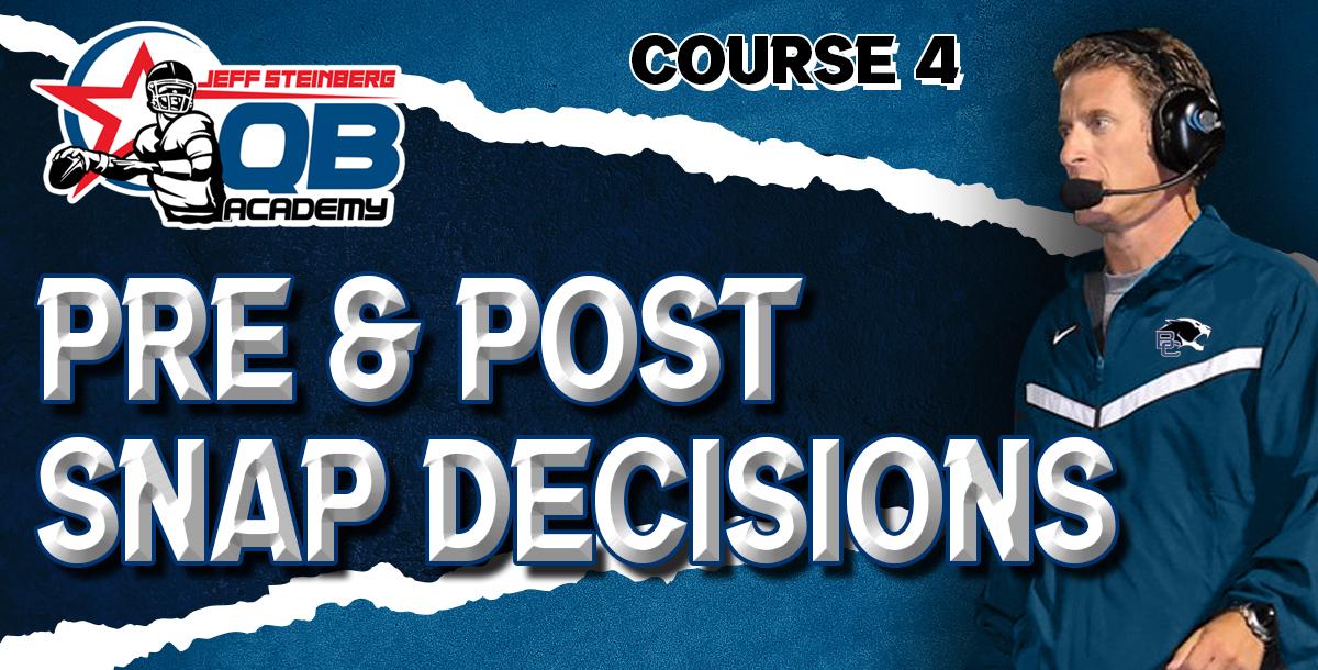 Steinberg QB Academy Ch 4 Pre & Post Snap Steinberg QB Academy Ch 4 Pre & Post Snap