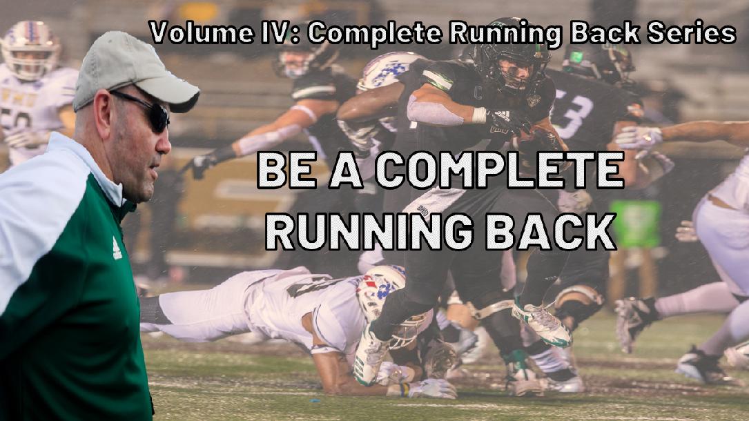 Volume 4: Be a Complete Running Back Volume 4: Be a Complete Running Back