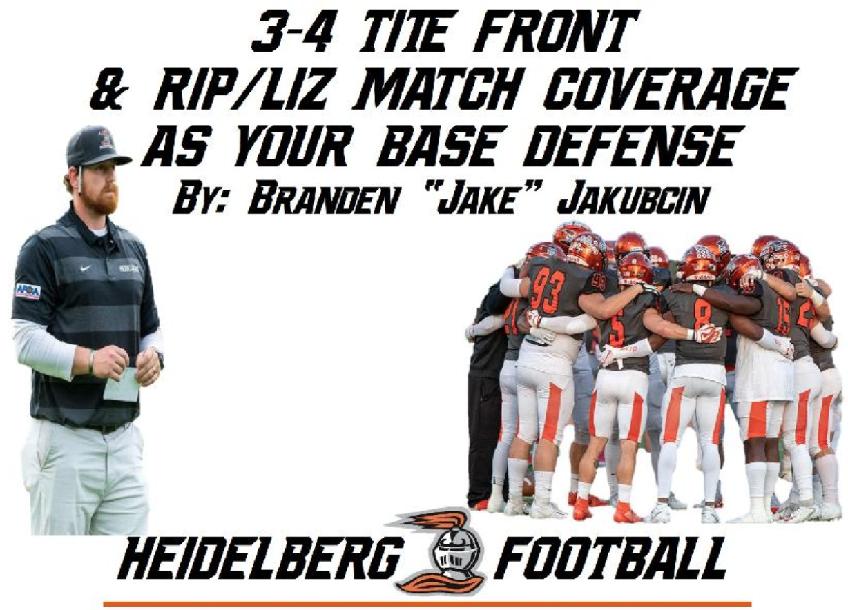 Utilizing Rip/Liz Match Coverage out of the 3-4 Tite Front as your Base Utilizing Rip/Liz Match Coverage out of the 3-4 Tite Front as your Base