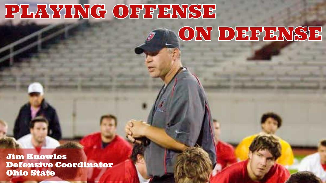 Jim Knowles Ohio State - Playing Offense On Defense Jim Knowles Ohio State - Playing Offense On Defense